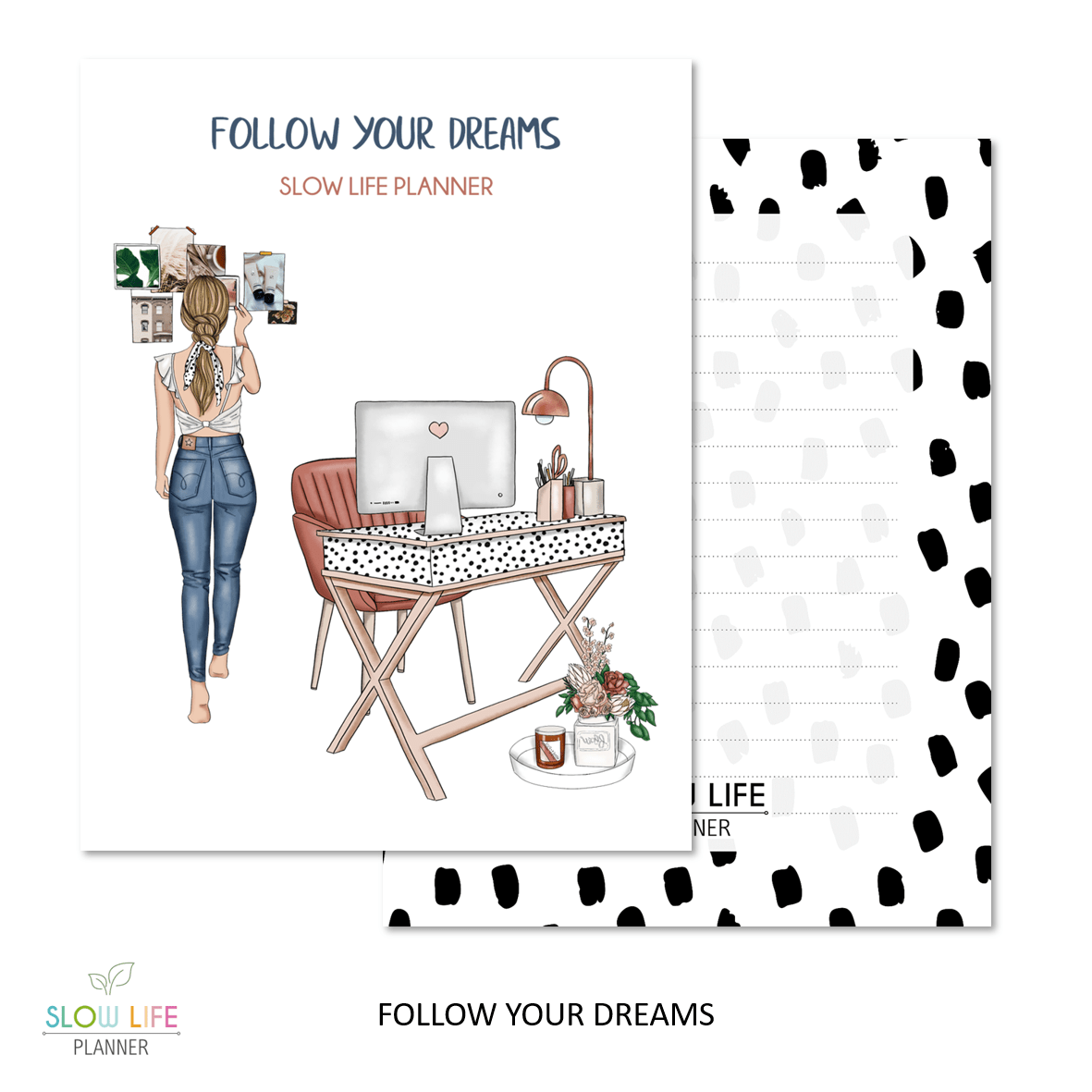 Slow Life Planner Couverture interchangeable Follow your dreams